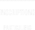 ------------------
INSCRIPTIONS

PARTICULIERS